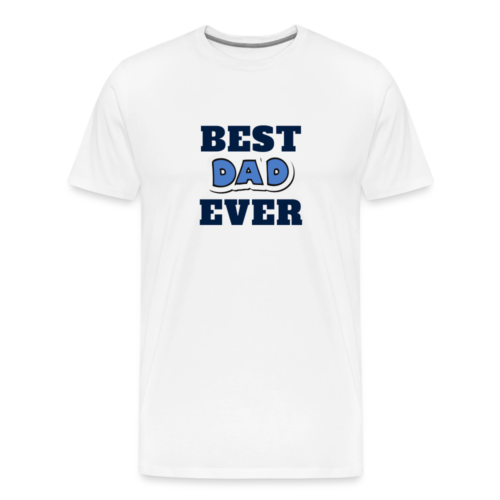 Best Dad Ever Men's Premium T-Shirt - white, Unique Gift Ideas, Gifts for Dad, Unique Gift Catalog, best gifts for father's day, dad gifts ideas, gifts for dad, top deals on gifts, for dad who has everything gift, best gifts for dad, birthday gifts for dad, Best gifts in the world, last minute gift for dad, presents for dads, dad's gift ideas for men, funny gift shirt for men, funny shirt, hilarious shirt