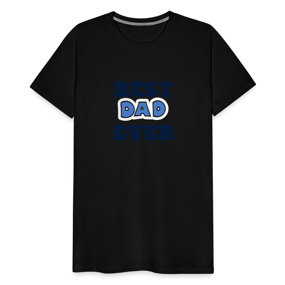 Best Dad Ever Men's Premium T-Shirt - black