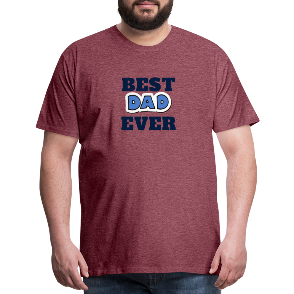 Best Dad Ever Men's Premium T-Shirt - heather burgundy