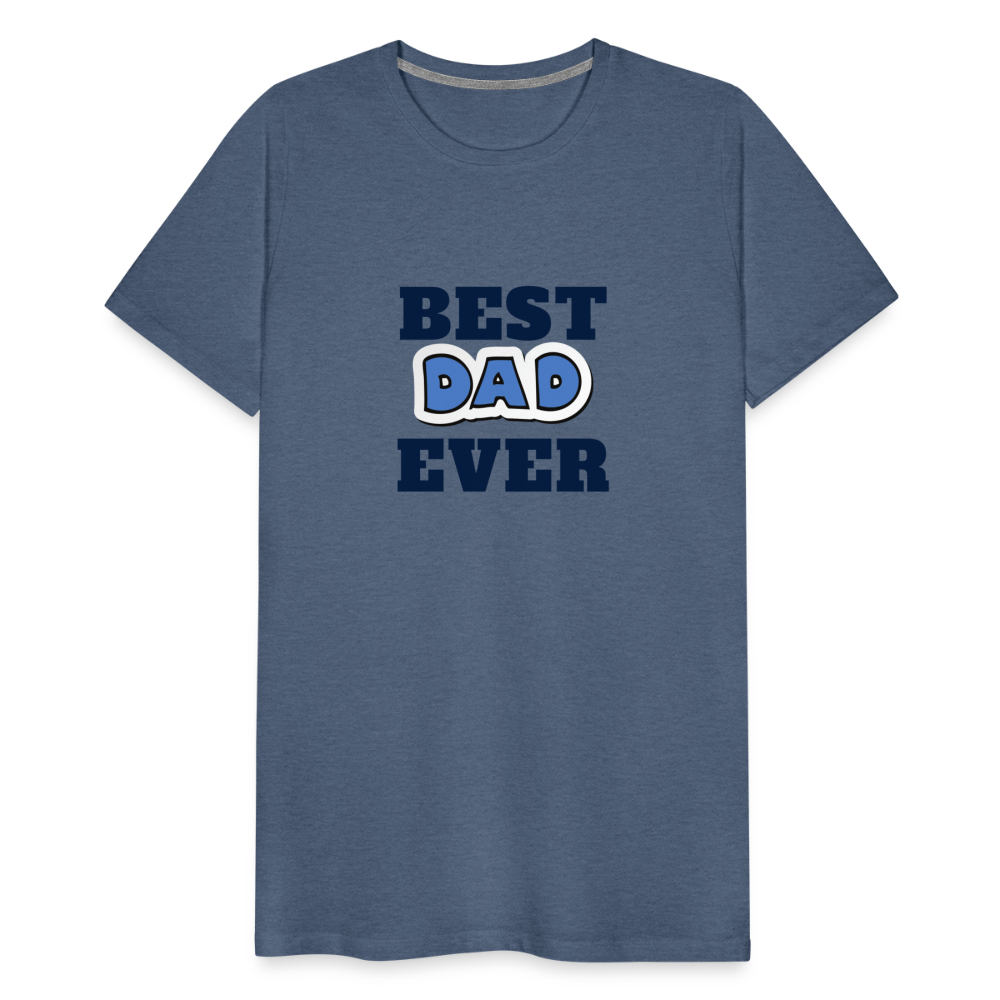 Best Dad Ever Men's Premium T-Shirt - heather blue