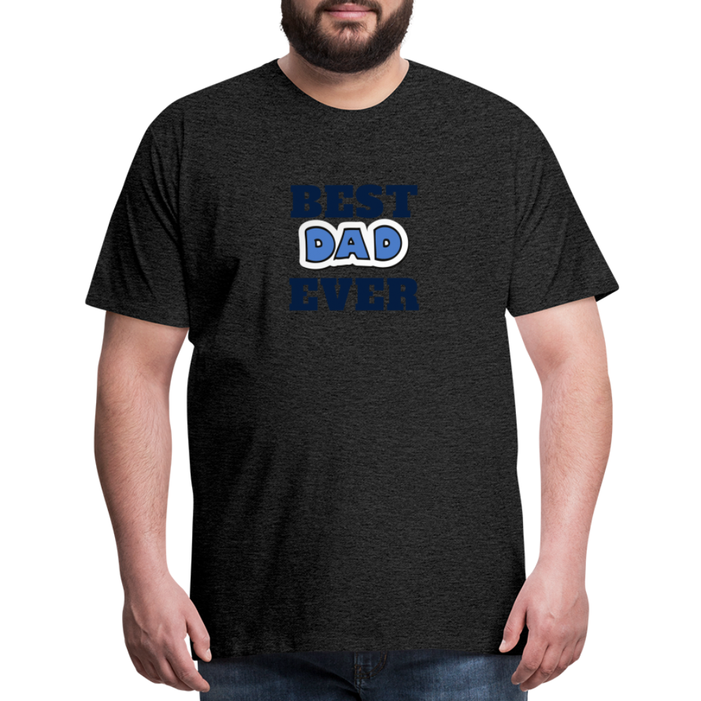 Best Dad Ever Men's Premium T-Shirt - charcoal grey