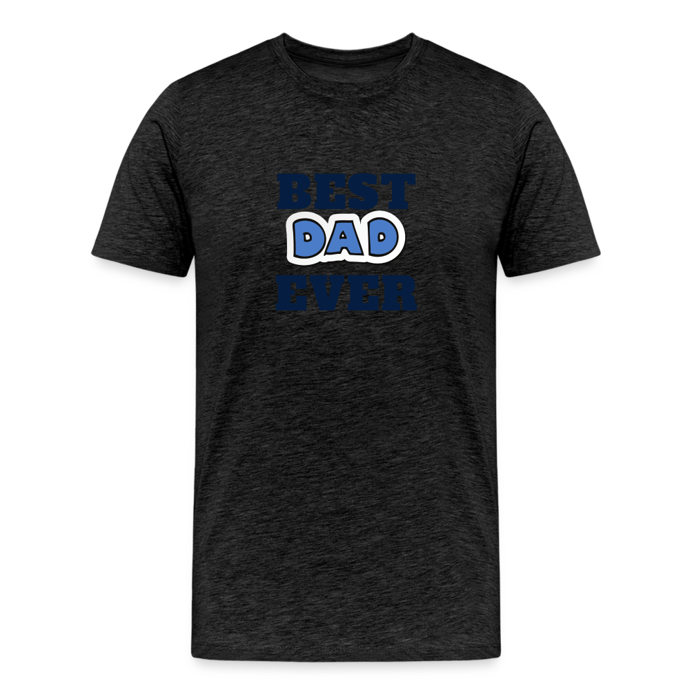 Best Dad Ever Men's Premium T-Shirt - charcoal grey
