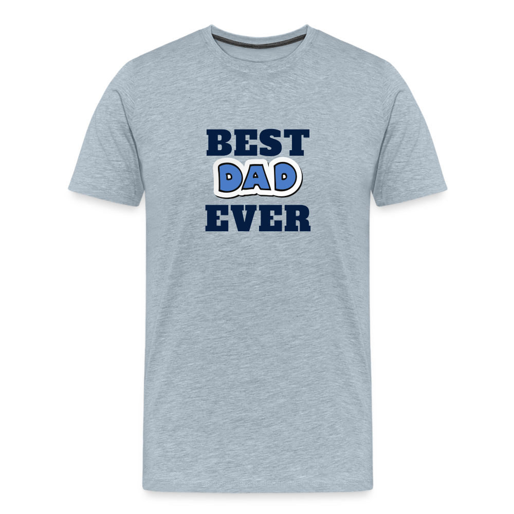 Best Dad Ever Men's Premium T-Shirt - heather ice blue