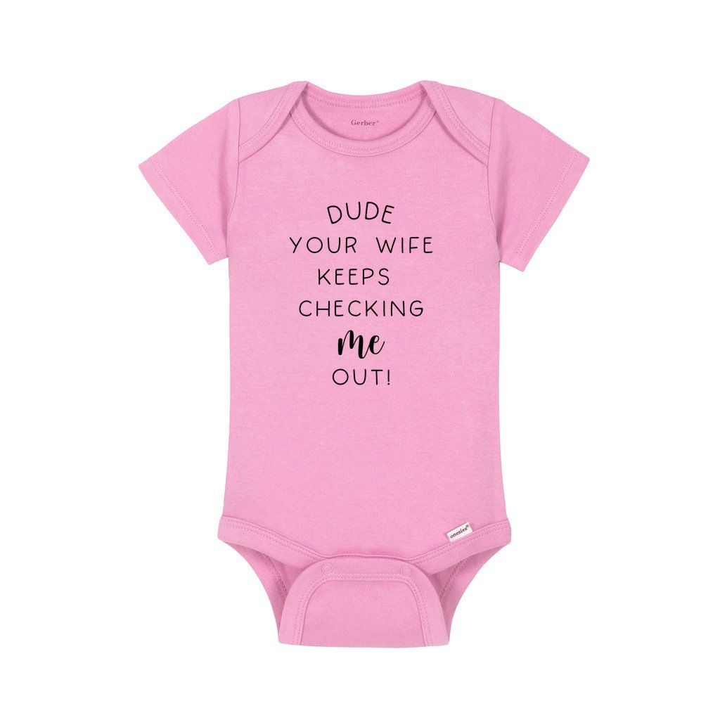Cute Baby Onesie®, Dude Your Wife Keeps Checking Me Out Onesie®, Stud Baby Onesie®, Newborn Baby Onesie®, Baby Shower Gift, Stud Muffin