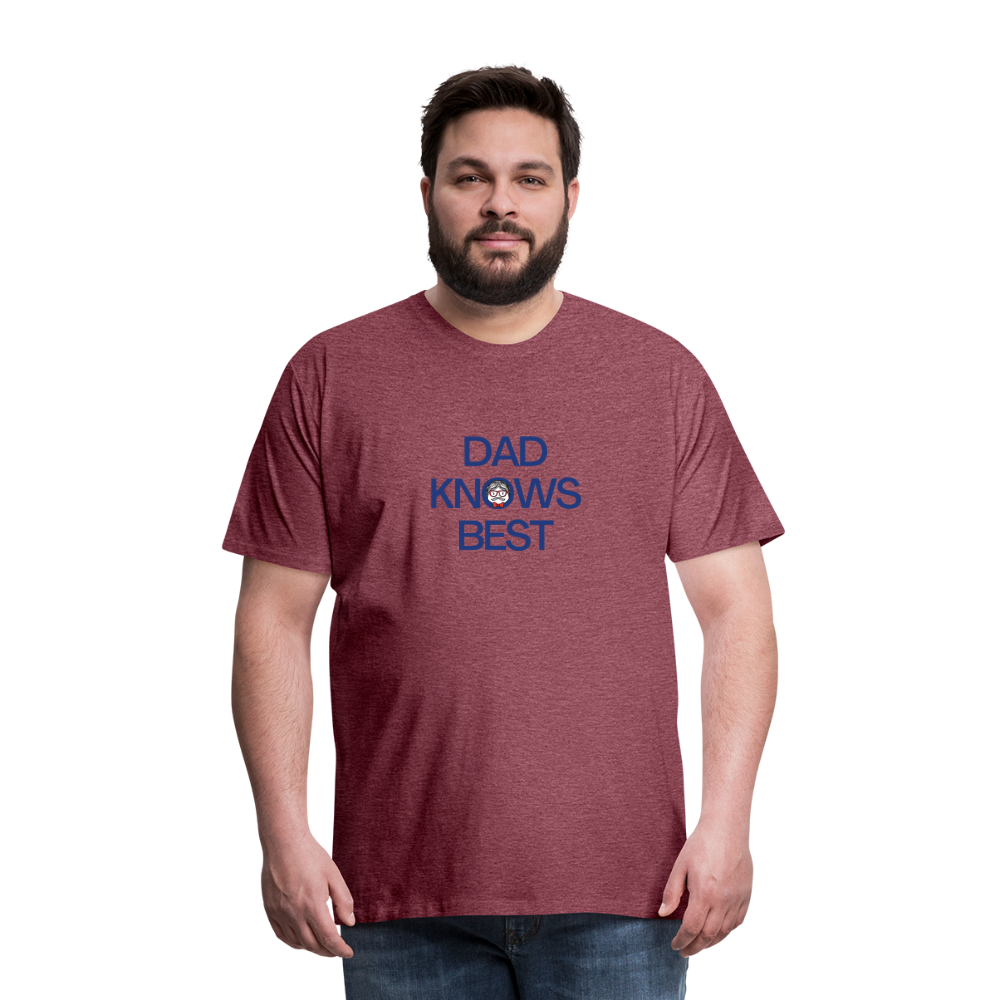 Dad Knows Best Father's Day Gift T-Shirt - heather burgundy
