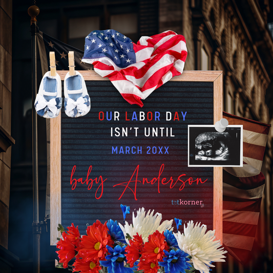 Letterboard with Labor Day message, baby shoes, American flag, and flowers on a dark background. Labor Day pregnancy announcement, Digital patriotic baby reveal, Custom pregnancy announcement design