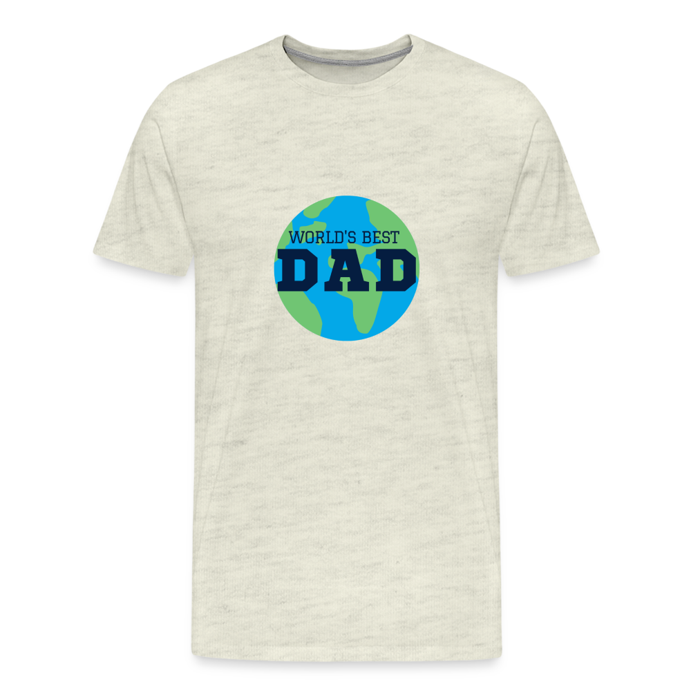 World's Best Dad Men's Premium T-Shirt - heather oatmeal