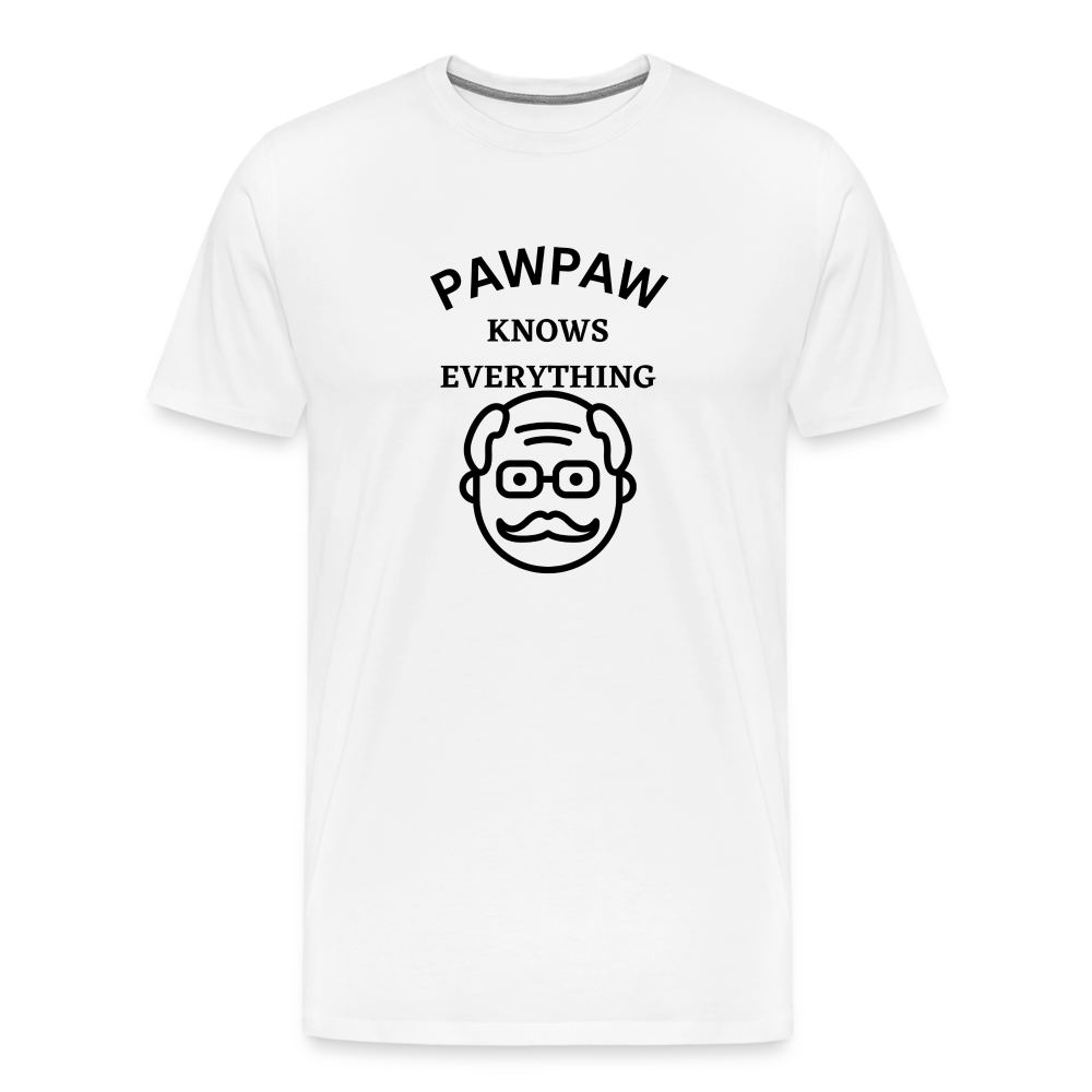 Pawpaw Knows Everything - white, #1 Dad Men's Premium T-Shirt - white, fish shirt, fishing shirt, Best Dad of the world premium gift shirt, Birthday T-shirt, First Time Dad, For Father's Day, Birthday Gift, Father's Day gift ideas, father's day gift, cool father's day gifts, gifts for father's Day, Luxury father's day gifts, One of a kind Father's Day Gifts, thoughtful Dad Gifts,, Grandparents, pawpaw shirt, grandfather