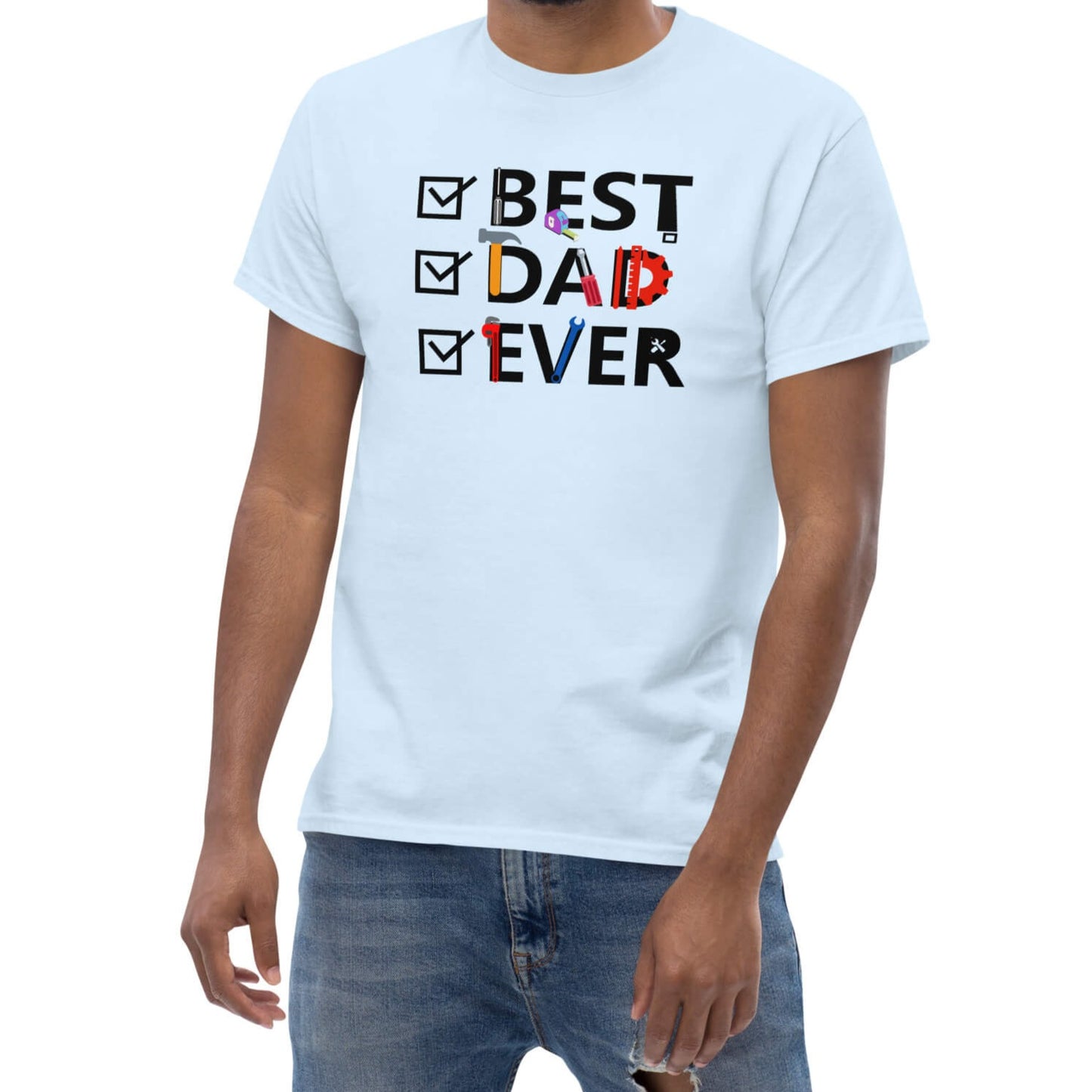 Best Dad Ever Classic Tee