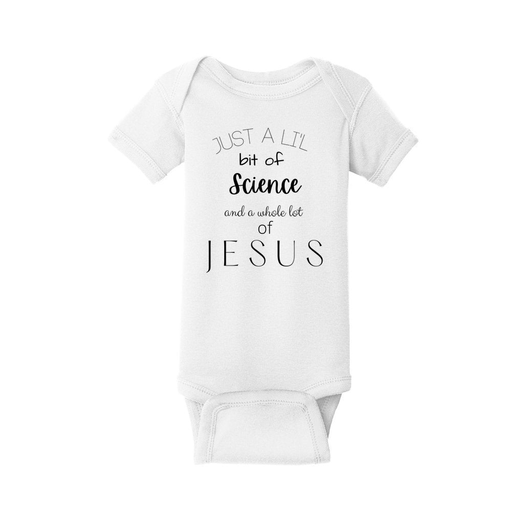 Just a little bit of science and a whole lot of JESUS Baby Onesie –  totkorner