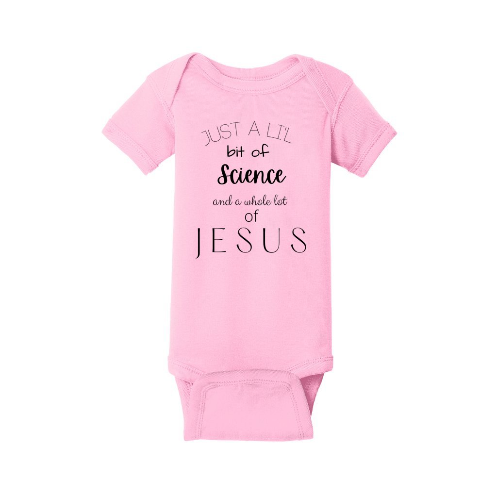 Just a little bit of science and a whole lot of JESUS Baby Onesie