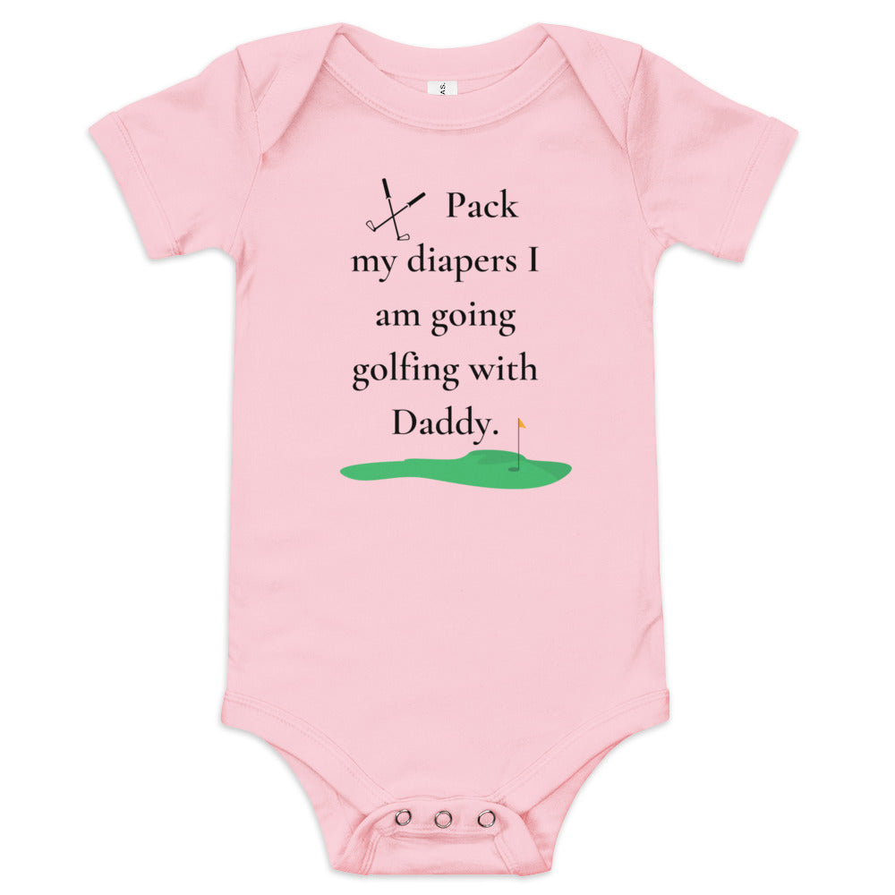golfing with daddy | pack my diapers | funny sports themed onesies | golf | baby golf