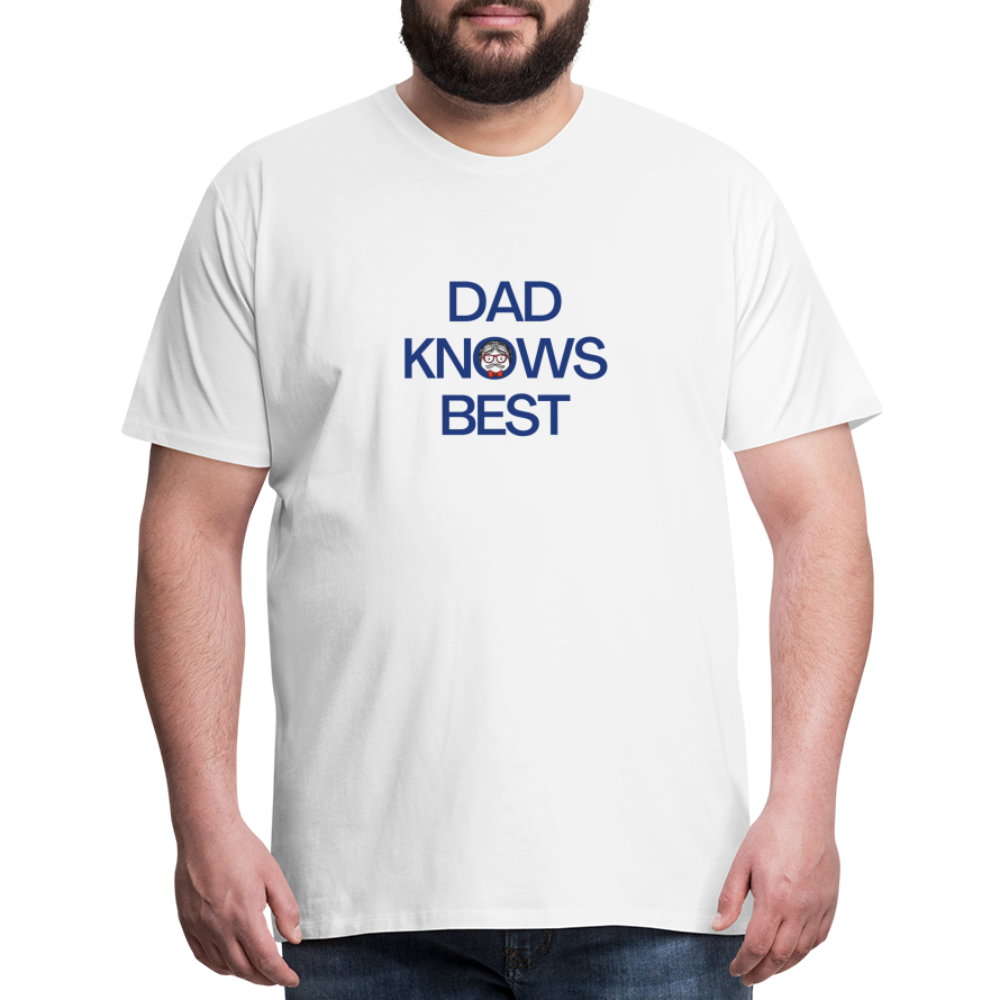 Dad Knows Best Father's Day Gift T-Shirt - white