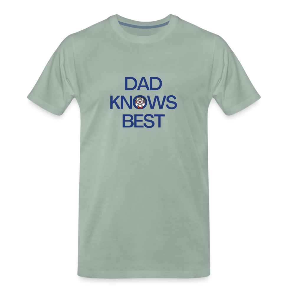 Dad Knows Best Father's Day Gift T-Shirt - steel green