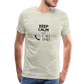 Keep Calm and Call Dad Men's Premium Gift T-Shirt - heather oatmeal