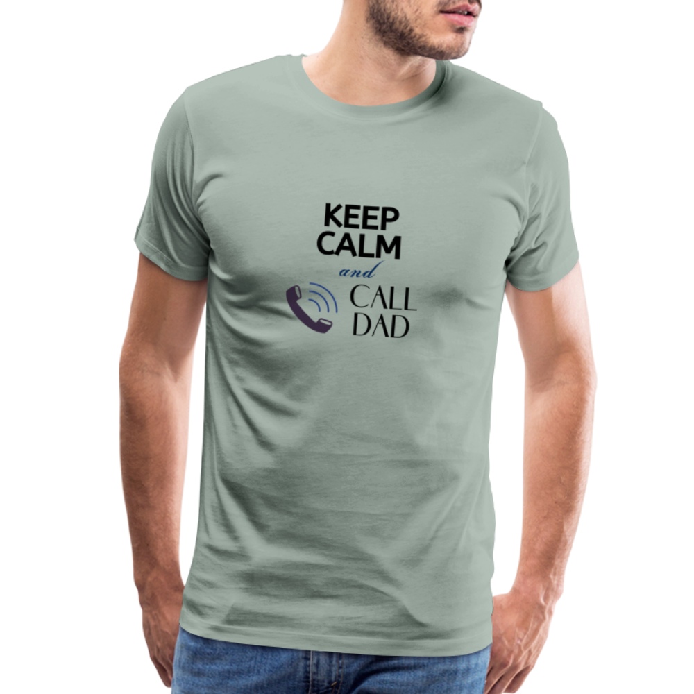 Keep Calm and Call Dad Men's Premium Gift T-Shirt - steel green