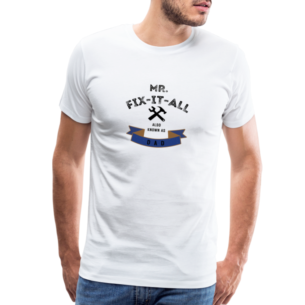 Mr. Fix It All Men's Premium Gift T-Shirt - white