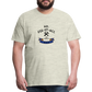 Mr. Fix It All Men's Premium Gift T-Shirt - heather oatmeal