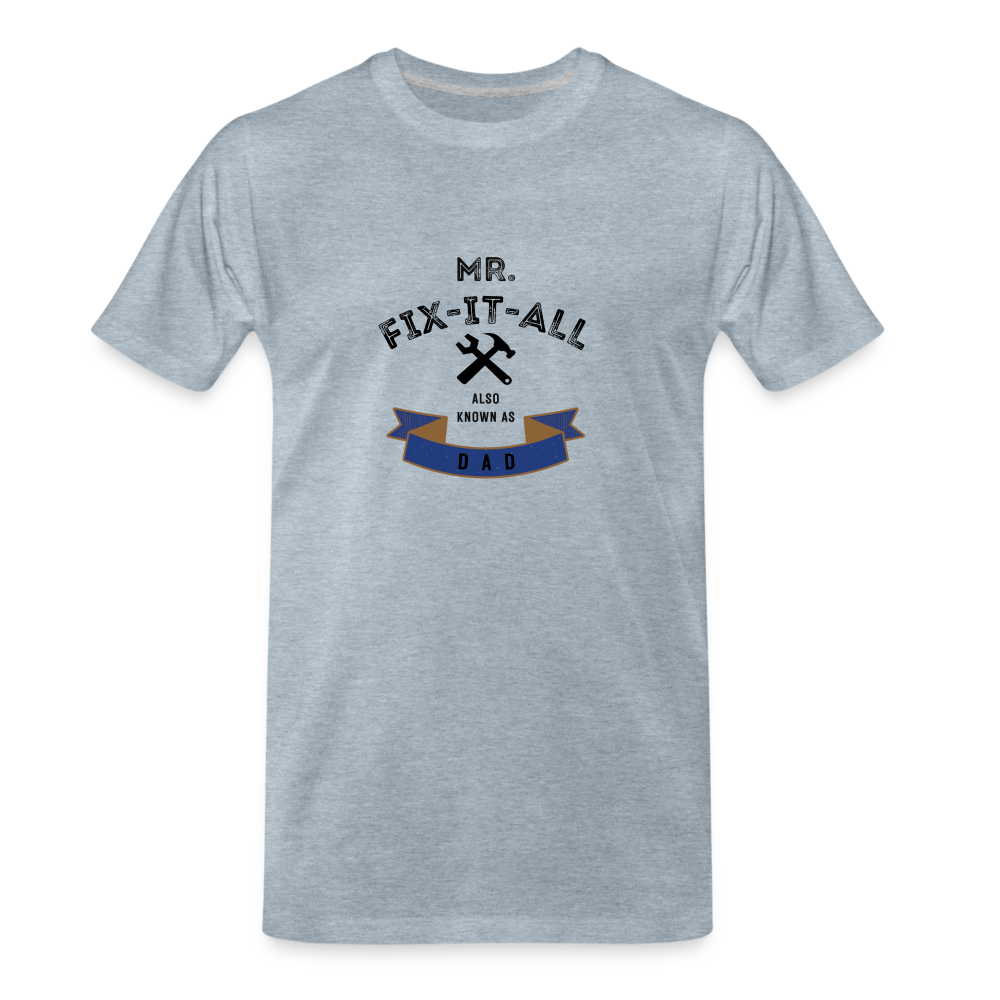 Mr. Fix It All Men's Premium Gift T-Shirt - heather ice blue