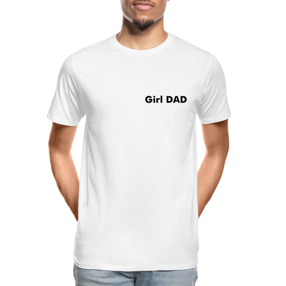 Girl Dad Men’s Premium Organic Gift T-Shirt - white, Unique Gift Ideas, Gifts for Dad, Unique Gift Catalog, best gifts for father's day, dad gifts ideas, gifts for dad, top deals on gifts, for dad who has everything gift, best gifts for dad, birthday gifts for dad,  Best gifts in the world, last minute gift for dad, presents for dads, dad's gift ideas for men