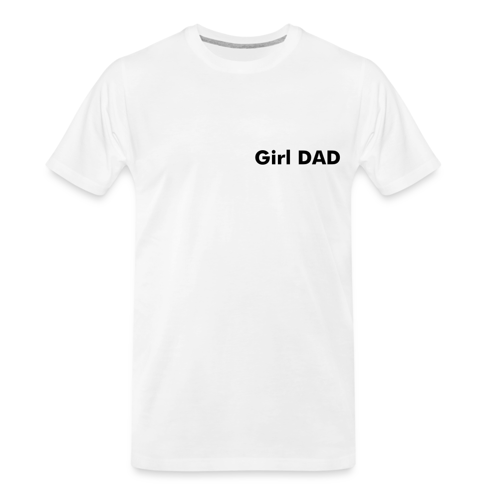 Girl Dad Men’s Premium Organic Gift T-Shirt - white, Best Dad of the world premium gift shirt, Birthday T-shirt, First Time Dad, For Father's Day, Birthday Gift, Father's Day gift ideas, father's day gift, cool father's day gifts, gifts for father's Day, Luxury father's day gifts, One of a kind Father's Day Gifts, thoughtful Dad Gifts,
