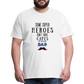 Some Super Heroes Don't Have Capes They Are Called Dad Men's Premium Gift T-Shirt - white