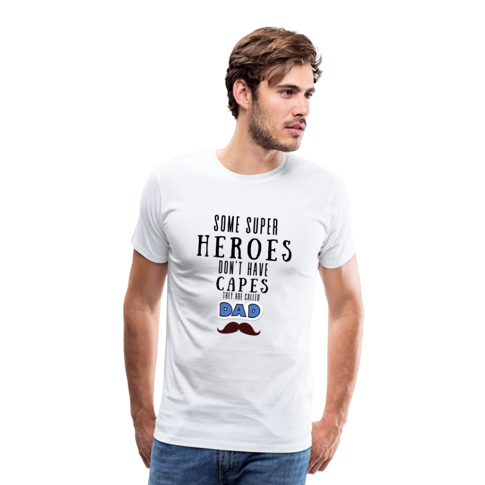 Some Super Heroes Don't Have Capes They Are Called Dad Men's Premium Gift T-Shirt - white, Best Dad of the world premium gift shirt, Birthday T-shirt, First Time Dad, For Father's Day, Birthday Gift, Father's Day gift ideas, father's day gift, cool father's day gifts, gifts for father's Day, Luxury father's day gifts, One of a kind Father's Day Gifts, thoughtful Dad Gifts, 