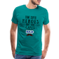 Some Super Heroes Don't Have Capes They Are Called Dad Men's Premium Gift T-Shirt - teal