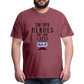 Some Super Heroes Don't Have Capes They Are Called Dad Men's Premium Gift T-Shirt - heather burgundy