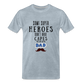 Some Super Heroes Don't Have Capes They Are Called Dad Men's Premium Gift T-Shirt - heather ice blue