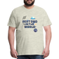 Best Dad of the world premium gift shirt | Birthday T-shirt | First Time Dad | For Father's Day | Birthday Gift - heather oatmeal