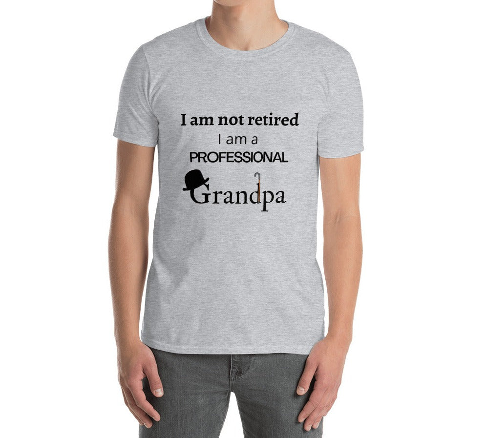 I am not retired I am a professional Grandpa Gift T-shirt